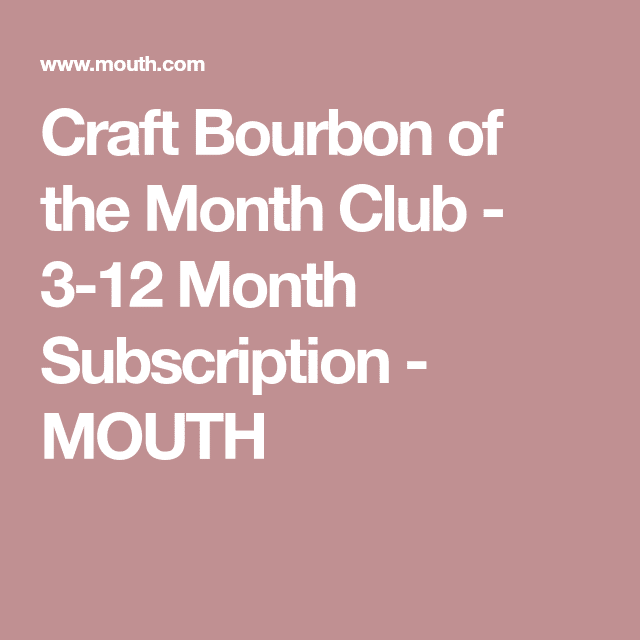 Craft Bourbon of the Month Club