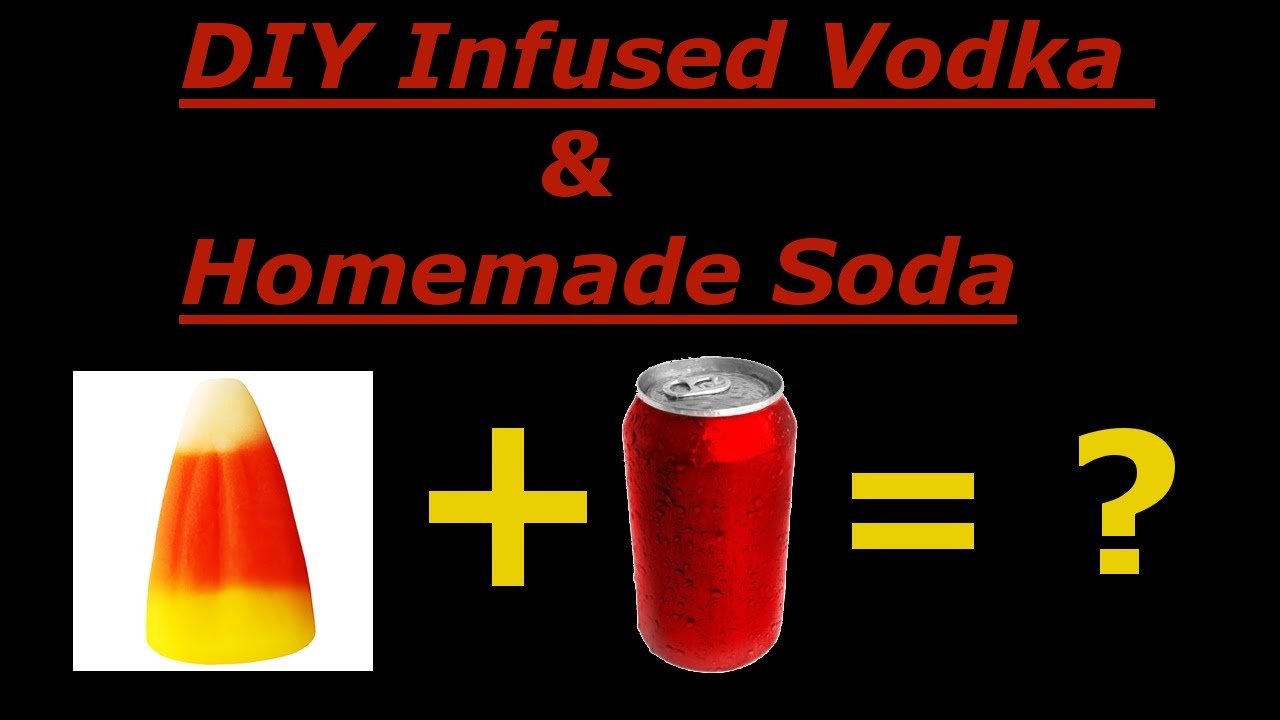 DIY Infused Vodka &  homemade soda