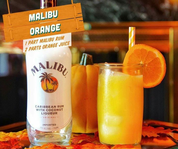 Malibu Orange / 1 Part Malibu Rum , 2 Parts Orange Juice ...