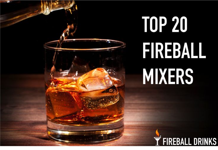 The 20 best mixers to sip Fireball with! Juices, sodas, other liquors ...